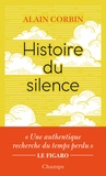 Alain Corbin - Histoire du silence - De la Renaissance à nos jours.