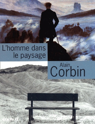 Alain Corbin - L'Homme Dans Le Paysage.