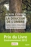 Alain Corbin - La douceur de l'ombre - L'arbre, source d'émotions, de l'Antiquité à nos jours.