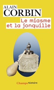 Coachingcorona.ch Le miasme et la jonquille - L'odorat et l'imaginaire social. XVIIIe-XIXe siècles Image