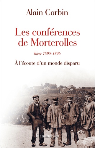 Les conférences de Morterolles, hiver 1895-1896. A l'écoute d'un monde disparu