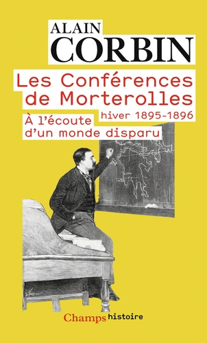 Les conférences de Morterolles, hiver 1895-1896. A l'écoute d'un monde disparu