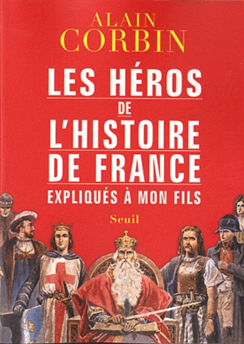 Les héros de l'histoire de France expliqués à mon fils - Occasion
