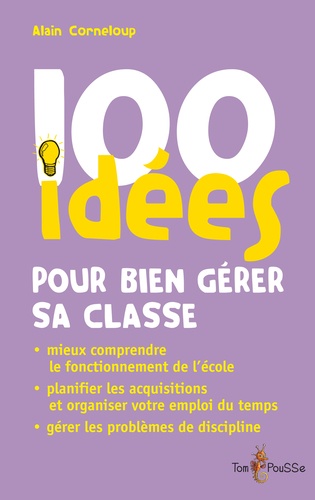 100 idées pour gérer sa classe