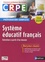 Système éducatif français. Préparation complète, oral  Edition 2019
