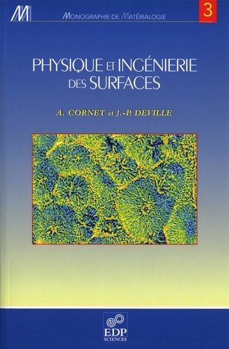 Alain Cornet et Jean-Paul Deville - Physique et ingénierie des surfaces.