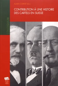 Contribution à une histoire des cartels en Suisse