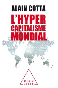 Alain Cotta - L'hypercapitalisme mondial.