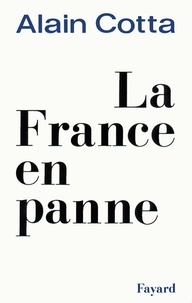 Alain Cotta - La France en panne.
