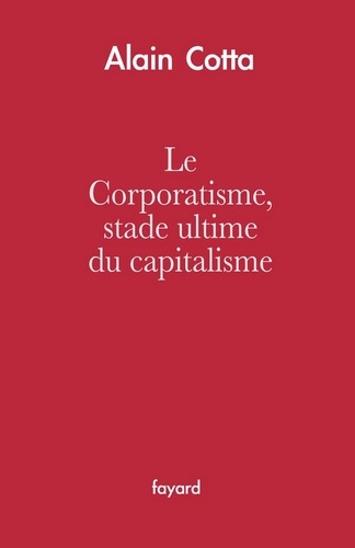 Le Corporatisme, stade ultime du capitalisme