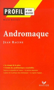 Téléchargez de nouveaux livres gratuitement en ligne Andromaque, Jean Racine par Alain Couprie 9782218737664