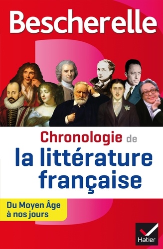 Bescherelle Chronologie de la littérature française. du Moyen Âge à nos jours