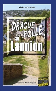 Alain Couprie - Drague folle à Lannion.