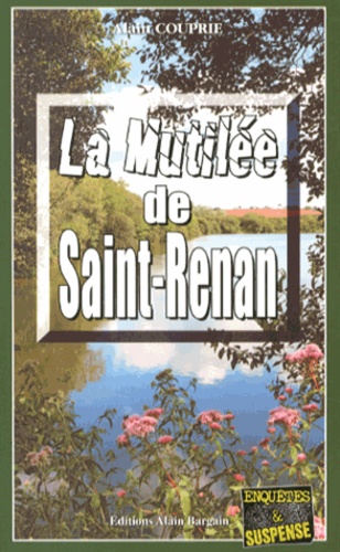 Alain Couprie - La mutilée de Saint-Renan.