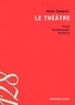 Alain Couprie - Le théâtre - Texte, Dramaturgie, Histoire.