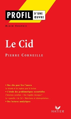 Profil - Corneille (Pierre) : Le Cid. analyse littéraire de l'oeuvre