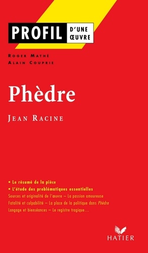 Profil - Racine (Jean) : Phèdre. Analyse littéraire de l'oeuvre