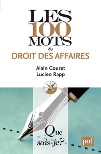 Alain Couret et Lucien Rapp - Les 100 mots du droit des affaires.