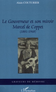 Alain Couturier - Le Gouverneur et son miroir - Marcel de Coppet (1881-1968).
