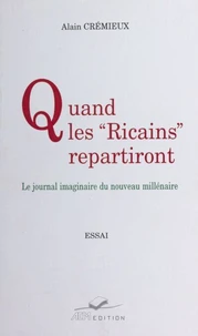Quand les Ricains repartiront : le journal imaginaire du nouveau millénaire