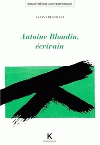 Alain Cresciucci - Antoine Blondin, écrivain.