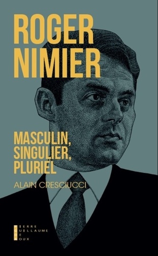 Roger Nimier. Masculin, singulier, pluriel