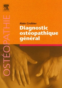 Alain Croibier - Diagnostic ostéopathique général.