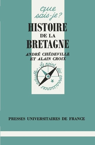 Alain Croix et André Chédeville - Histoire de la Bretagne.