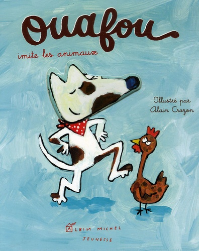 Alain Crozon - Ouafou imite les animaux.
