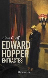 Alain Cueff - Edward Hopper, Entractes.