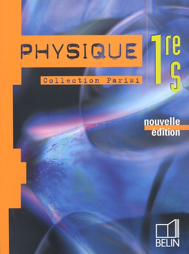 Alain Curie et Catherine Deville - Physique 1e S.