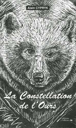Alain Cypryk - La Constellation de l'Ours.