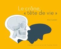 Alain Czorny - Le crâne, "tête de vie".
