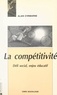 Alain D'iribarne et Yannick Simbron - La compétitivité : défi social, enjeu éducatif.