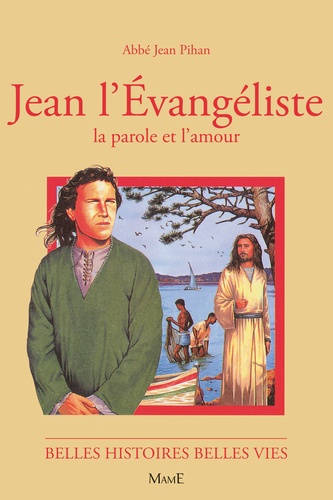 Jean L'Evangeliste. La Parole Et L'Amour