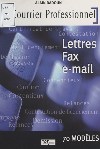 Le Courrier Professionnel : Lettres, Fax, E-Mail