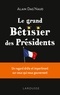 Alain Dag'Naud - L'insolite  Bêtisier des présidents.