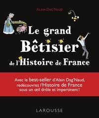 Téléchargement gratuit du livre au format pdf Le grand bêtisier de l'Histoire de France in French 9782035963086 par Alain Dag'Naud