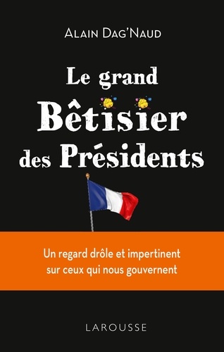 Le grand bêtisier des présidents