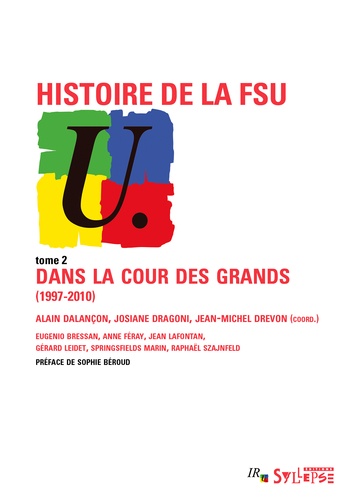 Histoire de la FSU. Dans la cour des grands (1997-2010)