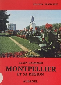 Alain Dalmasso et Roland Truel - Montpellier et sa région.