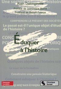 Alain Dalongeville - Eduquer à l'histoire.