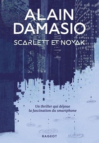 Alain Damasio - Scarlett et Novak.