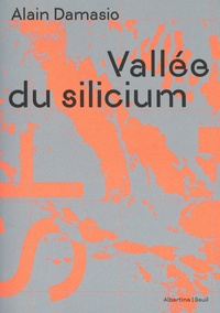 Alain Damasio - Vallée du silicium.