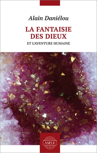 La fantaisie des dieux et l’aventure humaine