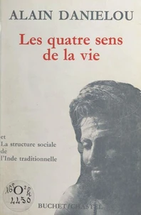 Les quatre sens de la vie et la structure sociale de l'Inde traditionnelle
