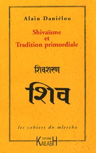 Alain Daniélou - Shivaïsme et Tradition primordiale.