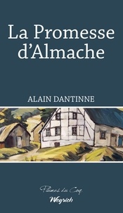 Alain Dantinne - Promesse d'almache (la).