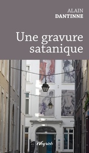 Alain Dantinne - Une gravure satanique.