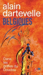 Alain Dartevelle - Belgiques - Dans les griffes du Doudou.